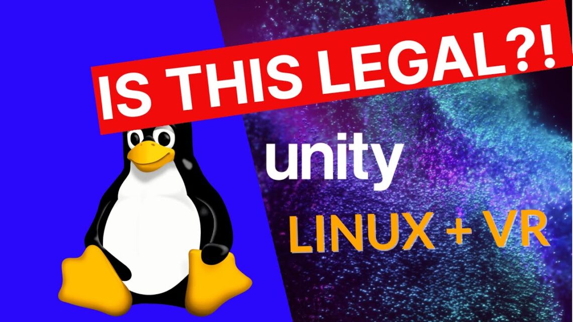 is-this-legal-unity-linux-vr